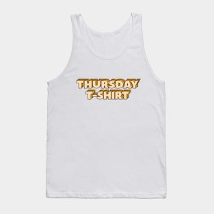 Thursday T-Shirt Tank Top